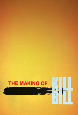 The Making of 'Kill Bill'