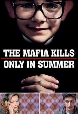 The Mafia Kills Only in Summer