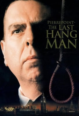 Pierrepoint: The Last Hangman