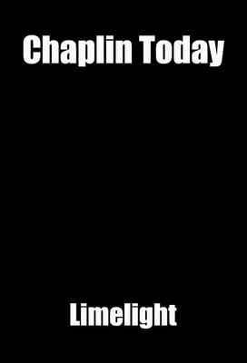 Chaplin Today: Limelight