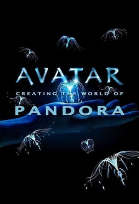 Avatar: Creating the World of Pandora