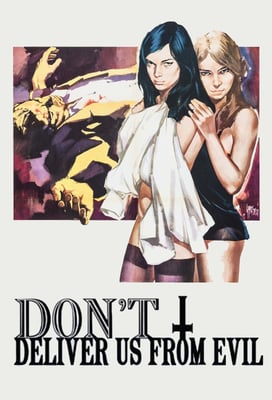 Don't Deliver Us from Evil