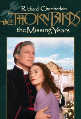 The Thorn Birds: The Missing Years