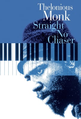 Thelonious Monk: Straight, No Chaser