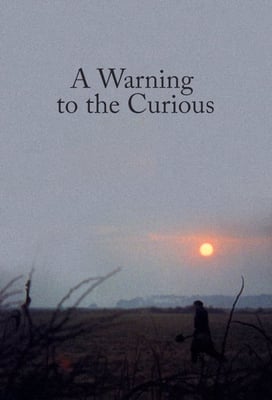 A Warning to the Curious